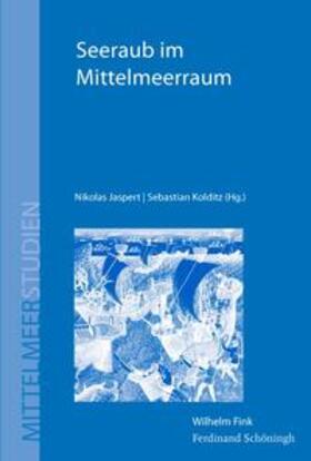 Jaspert / Kolditz |  Seeraub im Mittelmeerraum | Buch |  Sack Fachmedien