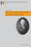Hahn / Bündgens / Küppers |  Die christliche Liebe in der katholischen Kirche | Buch |  Sack Fachmedien