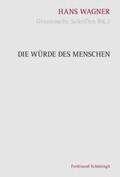 Wagner / Nachtsheim / Grünewald |  Die Würde des Menschen | Buch |  Sack Fachmedien