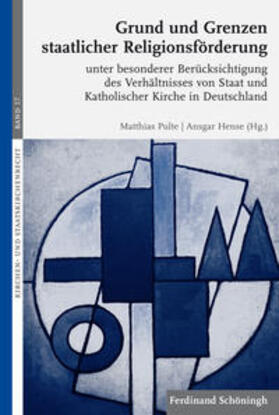 Hense / Pulte |  Grund und Grenzen staatlicher Religionsförderung | Buch |  Sack Fachmedien