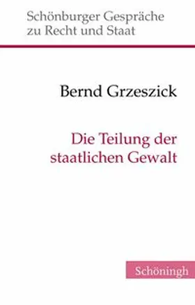 Grzeszick |  Die Teilung der staatlichen Gewalt | Buch |  Sack Fachmedien