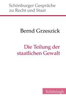 Grzeszick | Grzeszick, B: Teilung der staatlichen Macht | Buch | 978-3-506-77890-1 | sack.de