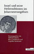 Labahn / Strotmann / Scholtissek |  Israel und seine Heilstraditionen im Johannessevangelium | Buch |  Sack Fachmedien