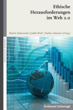 Wolf / Dabrowski / Abmeier | Ethische Herausforderungen im Web 2.0 | Buch | 978-3-506-77929-8 | sack.de