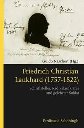 Naschert |  Friedrich Christian Laukhard (1757–1822) | Buch |  Sack Fachmedien