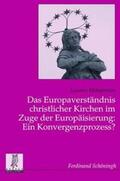 Miliopoulos |  Miliopoulos, L: Europaverständnis christlicher Kirchen | Buch |  Sack Fachmedien