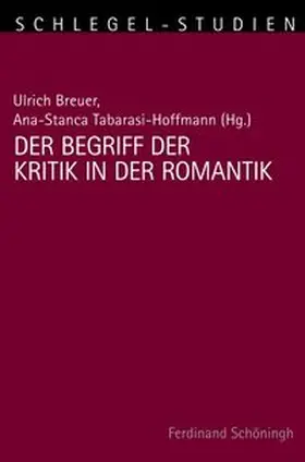 Breuer / Tabarasi-Hoffmann |  Der Begriff der Kritik in der Romantik | Buch |  Sack Fachmedien