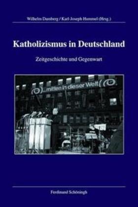 Damberg / Hummel |  Katholizismus in Deutschland | Buch |  Sack Fachmedien