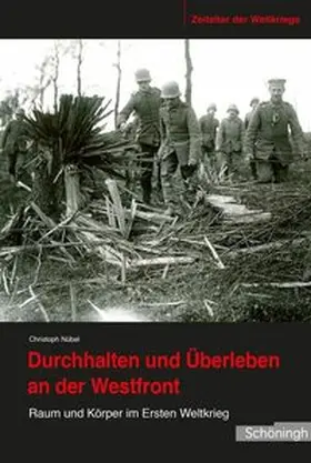 Nübel |  Durchhalten und Überleben an der Westfront | Buch |  Sack Fachmedien