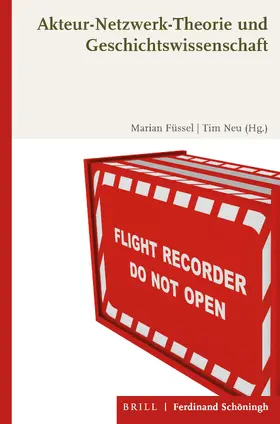 Füssel / Neu |  Akteur-Netzwerk-Theorie und Geschichtswissenschaft | Buch |  Sack Fachmedien
