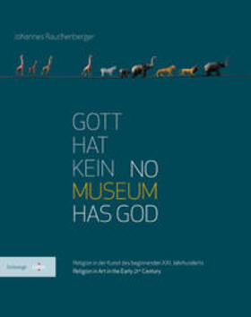 Rauchenberger |  Gott hat kein Museum | No Museum Has God | Buch |  Sack Fachmedien