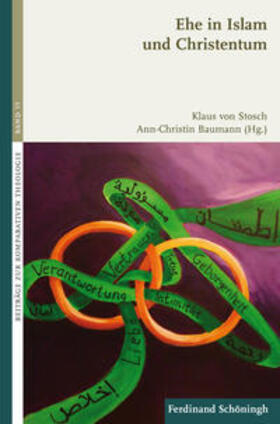 von Stosch / Baumann | Lebensform Ehe im muslimisch-christlichen Dialog | Buch | 978-3-506-78255-7 | sack.de