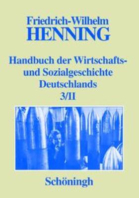 Henning | Handbuch der Wirtschafts- und Sozialgeschichte Deutschlands Bd. 1-3/II | Buch | 978-3-506-78262-5 | sack.de