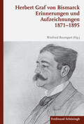 Bismarck / Baumgart |  Erinnerungen und Aufzeichnungen 1871-1895 | Buch |  Sack Fachmedien
