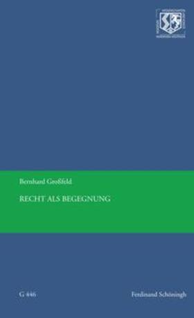 Großfeld |  Recht als Begegnung | Buch |  Sack Fachmedien