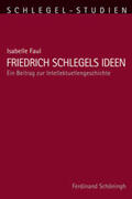 Faul |  Friedrich Schlegels Ideen | Buch |  Sack Fachmedien