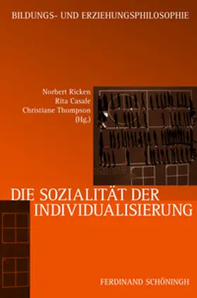 Ricken / Thompson / Casale |  Die Sozialität der Individualisierung | Buch |  Sack Fachmedien