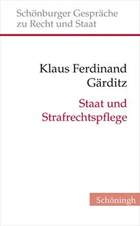 Gärditz / Depenheuer / Grabenwarter |  Staat und Strafrechtspflege | Buch |  Sack Fachmedien