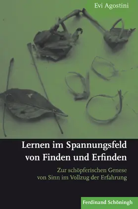 Agostini |  Lernen im Spannungsfeld von Finden und Erfinden | Buch |  Sack Fachmedien