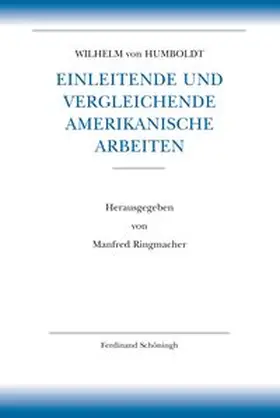 Humboldt / Ringmacher | Einleitende und vergleichende amerikanische Arbeiten | Buch | 978-3-506-78416-2 | sack.de
