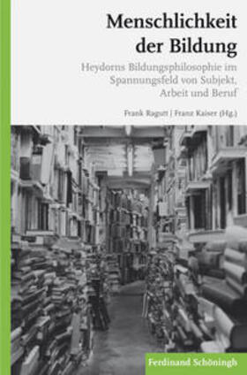 Ragutt / Kaiser |  Menschlichkeit der Bildung | Buch |  Sack Fachmedien