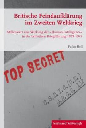Bell |  Bell, F: Britische Feindaufklärung im Zweiten Weltkrieg | Buch |  Sack Fachmedien
