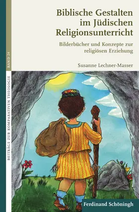 Lechner-Masser |  Biblische Gestalten im Jüdischen Religionsunterricht | Buch |  Sack Fachmedien