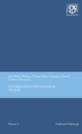 Bolles-Wilson / Meier-Staubach / Meier | Interdisziplinäres Plenum Wasser | Buch | 978-3-506-78473-5 | sack.de