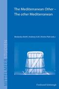 Brehl / Eckl / Platt |  The Mediterranean Other - The Other Mediterranean | Buch |  Sack Fachmedien