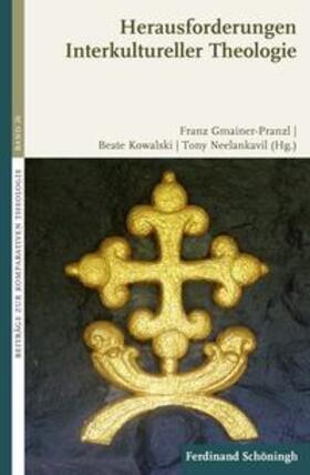 Gmainer-Pranzl / Kowalski / Neelankavil |  Herausforderungen Interkultureller Theologie | Buch |  Sack Fachmedien