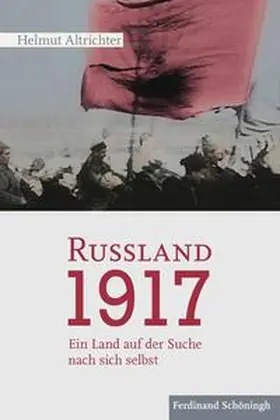 Altrichter | Rußland 1917 | Buch | 978-3-506-78583-1 | sack.de