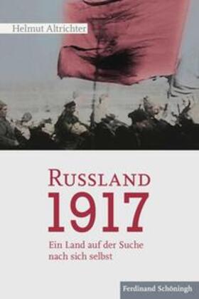 Altrichter | Rußland 1917 | Buch | 978-3-506-78583-1 | sack.de