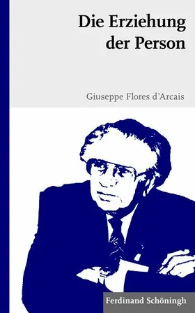 Seichter / d`Arcais |  Die Erziehung der Person | Buch |  Sack Fachmedien
