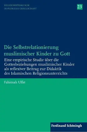 Ulfat |  Die Selbstrelationierung muslimischer Kinder zu Gott | Buch |  Sack Fachmedien