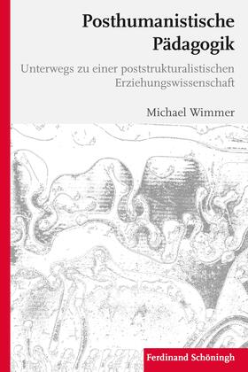 Wimmer | Wimmer, M: Posthumanistische Pädagogik | Buch | 978-3-506-78615-9 | sack.de
