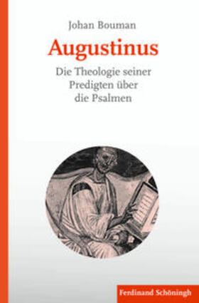 Bouman / Grosse | Augustinus. Die Theologie seiner Predigten über die Psalmen | Buch | 978-3-506-78668-5 | sack.de