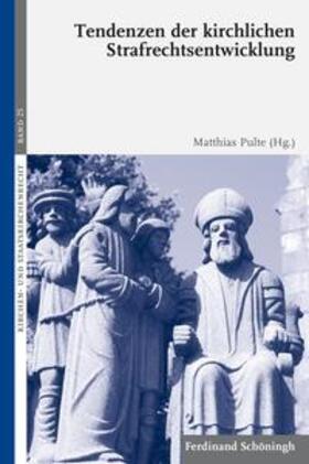Pulte |  Tendenzen der kirchlichen Strafrechtsentwicklung | Buch |  Sack Fachmedien