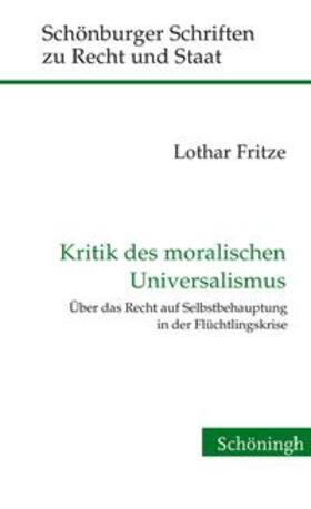 Fritze |  Kritik des moralischen Universalismus | Buch |  Sack Fachmedien