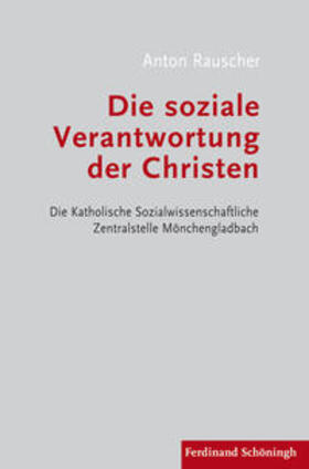 Rauscher |  Rauscher, A: Die soziale Verantwortung der Christen | Buch |  Sack Fachmedien