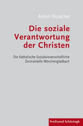 Rauscher |  Die soziale Verantwortung der Christen | Buch |  Sack Fachmedien