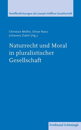 Müller / Zabel / Nass |  Naturrecht und Moral in pluralistischer Gesellschaft | Buch |  Sack Fachmedien