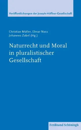 Müller / Zabel / Nass |  Naturrecht und Moral in pluralistischer Gesellschaft | Buch |  Sack Fachmedien