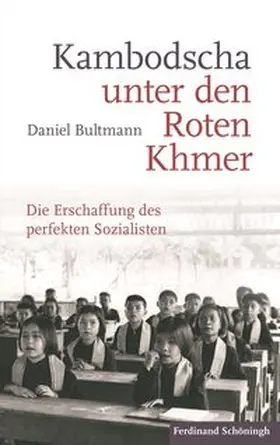 Bultmann |  Kambodscha unter den Roten Khmer | Buch |  Sack Fachmedien