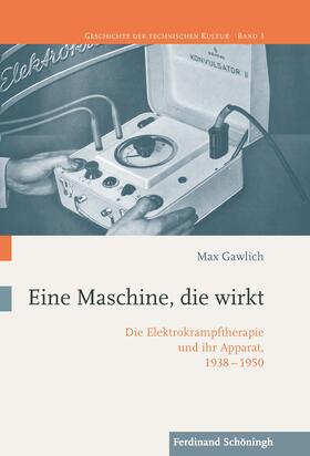 Gawlich |  Gawlich, M: Maschine, die wirkt | Buch |  Sack Fachmedien