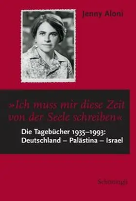 Aloni / Steinecke |  "Ich muss mir diese Zeit von der Seele schreiben..." | Buch |  Sack Fachmedien