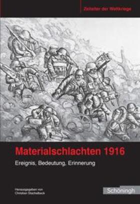 Stachelbeck | Materialschlachten 1916 | Buch | 978-3-506-78759-0 | sack.de