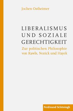 Ostheimer |  Ostheimer, J: Liberalismus und soziale Gerechtigkeit | Buch |  Sack Fachmedien