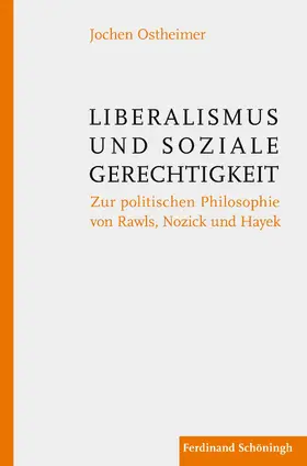 Ostheimer |  Ostheimer, J: Liberalismus und soziale Gerechtigkeit | Buch |  Sack Fachmedien