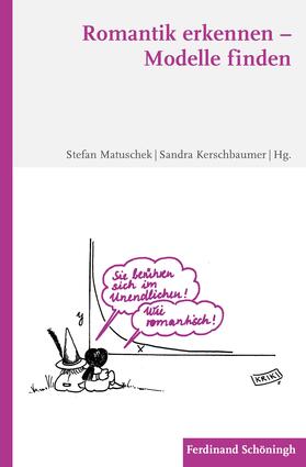 Matuschek / Kerschbaumer | Romantik erkennen - Modelle finden | Buch | 978-3-506-78809-2 | sack.de