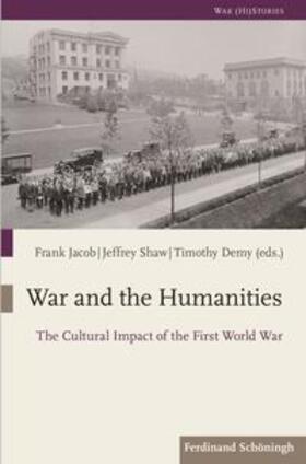 Shaw / Jacob / Demy |  War and the Humanities | Buch |  Sack Fachmedien